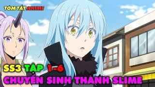 TẬP 1-6  Chuyển Sinh Thành Slime SS3  Tóm Tắt Anime  Review Anime