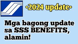 SSS BENEFITS 2024 UPDATE.