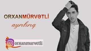 Orxan Murvetli - Sevmezdik Akustik