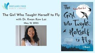 The Girl Who Taught Herself to Fly with Kwan Kew Lai