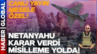 CANLI YAYIN  İsrailden İrana Misilleme Geliyor Mete Yarar Mesel Özelde Açıklıyor