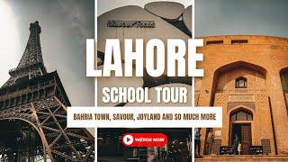 Lahore tour  School Trip  Bahria town  Eiffel Tower  Savour foods  Joyland #lahore#vlogdiaries