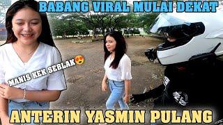 BABANG VIRAL MULAI DEKAT‼️ANTAR PULANG YASMIN TP TAKUT MAMAH NYA GALAK  BAWAIN MARTABAK BIAR BAIK