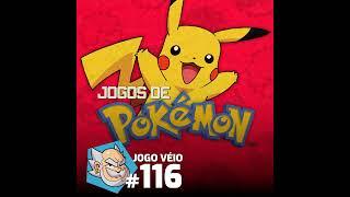 Jogo Véio #116 - Jogos de Pokémon