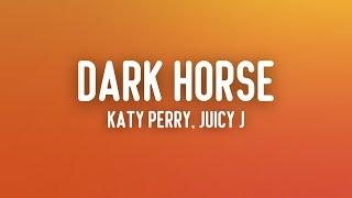 Katy Perry - Dark Horse Lyrics ft. Juicy J