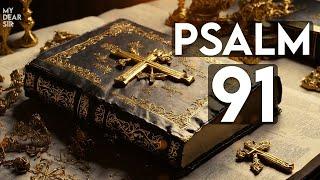PSALM 91 MOST POWERFUL PRAYER IN THE BIBLE