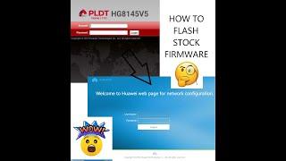 HOW TO FLASH PLDT HG8145V5 TO STOCK HUAWEI FIRMWARE 100% SUCCESS