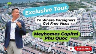 Exclusive Tour Top Investment and Free Visa in Vietnam - Meyhomes Capital Phu Quoc