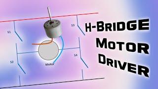 H-Bridge An elegant way to drive motors