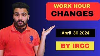 New changes in working hours after April 302024 for international students