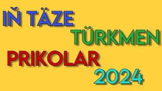 IN TAZE PRIKOLLAR 2024 turkmen prikol 2024