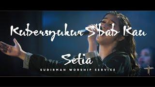 Kubersyukur - Sudirman Worship Ft. Putri Ayu LIVE  Mengucap Syukur by Pdt. Khristianto