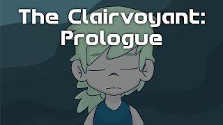 The Clairvoyant Prologue