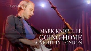 Mark Knopfler - Going Home Theme of the Local Hero A Night In London  Official Live Video