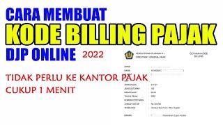 CARA MEMBUAT KODE BILLING PAJAK DJP ONLINE 2022