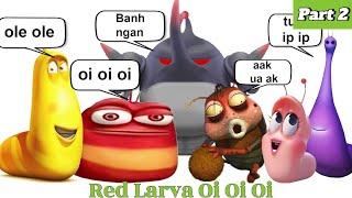 Red larva oi oi oi  Yellow larva ole ole ole  oi oi oi meme  oi oi oi red larva Reaction Video