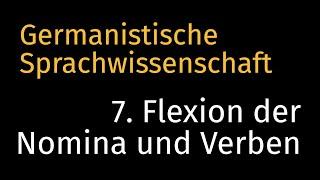 NEUE VERSION  LINK IN BESCHREIBUNG  Germanistische Sprachwissenschaft 7 Flexion Nomina & Verben