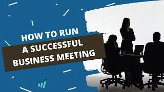 How to Run a Successful Meeting  Team Meeting Tips