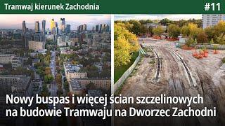 #11 Nowy buspas i więcej ścian szczelinowych na budowie Tramwaj kierunek Zachodnia