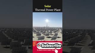 Solar Thermal Power Plant  #science #physics #technology