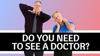 Neck Pain? Pinched Nerve? When Do You Need a Doctor Immediately