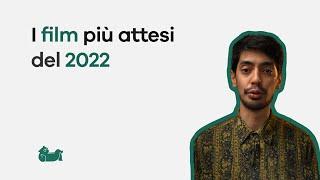 I film più attesi del 2022