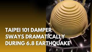 Taipei 101 damper sways dramatically during 6.8 earthquake