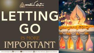 Letting Go is More Important  Friday Dhamma  08 Mar 2024