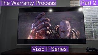 Vizio P-Series 2018 - The Warranty Process PART 2 Random Power Downs