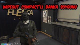 WIPEOUT COMPACTLI BANKA SOYGUNU VORP 2.5 CAN YILAR-DOĞUŞ-ÖZGÜR-CAFER