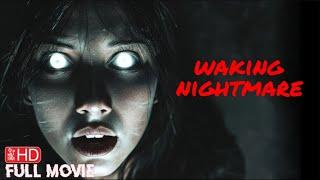 WAKING NIGHTMARE  HD PSYCHOLOGICAL HORROR MOVIE  FULL SCARY FILM  TERROR FILMS