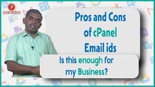 Pros and Cons of cPanel Email ids. Is this enough for my business?