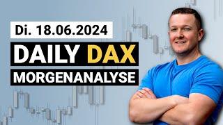 DAX Erholung so lala...?  Daily DAX Morgenanalyse am 18.06.2024  Florian Kasischke