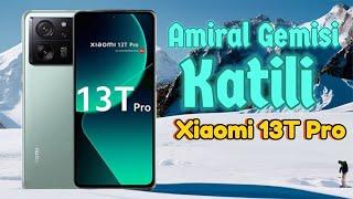 Xiaomi 13T Pro inceleme Amiral Gemisi Katili Geldi