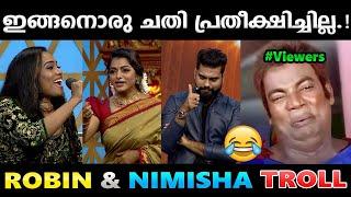 റോബിനെതിരെ കൗണ്ടറടിച്ചു നിമിഷ. Troll Video  Dr Robin & Nimisha Troll  Albin Joshy