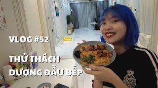 VLOG #52 THỬ THÁCH DƯƠNG ĐẦU BẾP  duongfynn