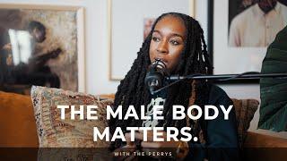 The Male Body Matters