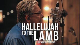 Don Moen - Hallelujah To The Lamb  Praise and Worship Music