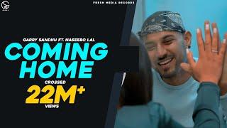 Coming Home  Garry Sandhu ft. Naseebo Lal Official Video #PunjabiSongs 2020