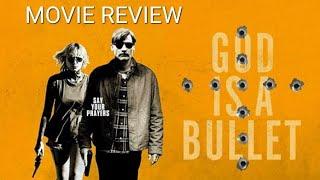 God Is A Bullet Movie Review 