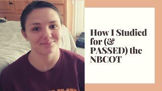 How to Study for & PASS the NBCOT in 6 Weeks