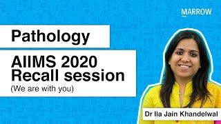 Pathology AIIMS 2020 Recall session We are with you