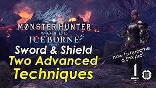 MHWorld Iceborne - 2 Advanced Sword & Shield Techniques You Need To Master