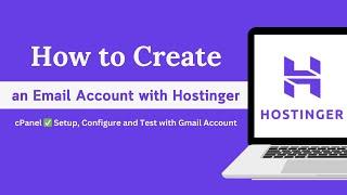 How to Create an Email Account with Hostinger cPanel  Setup Configure and Test with Gmail Account