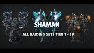 World of Warcraft - Shaman Gear All Armor Sets - Tier 1 to 19