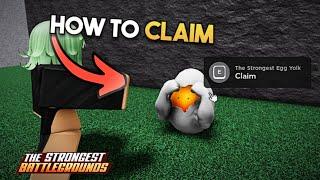 UPDATE HOW TO CLAIM The Strongest Egg Yolk  The Strongest Battlegrounds