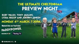 THE ULTIMATE CHELTENHAM 2024 PREVIEW NIGHT - Ruby Walsh Johnny Dineen Lydia Hislop & Tony Mullins