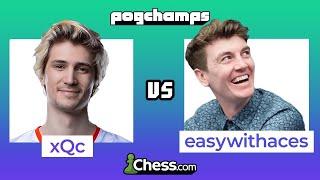 xQc vs EasywithAces  Pogchamps 2 Chess Tournament Day 1  xQcOW