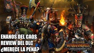 REVIEW Y RECOMENDACIÓN DE COMPRA ENANOS DEL CAOS  DLC TOTAL WAR WARHAMMER 3