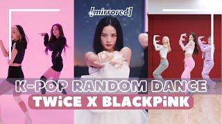 MIRRORED BLACKPINK X TWICE RANDOM DANCE